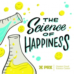  How to Feel Better About Yourself (The Science of Happiness Podcast)